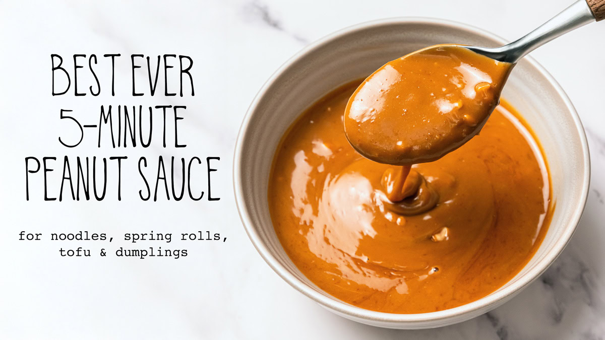 Minute Peanut Sauce: Your Go-To for Dips, Dressings & More